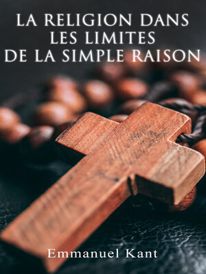 cover image of La religion dans les limites de la simple raison